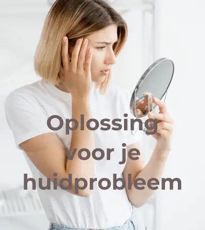 Oplossing voor je huidprobleem